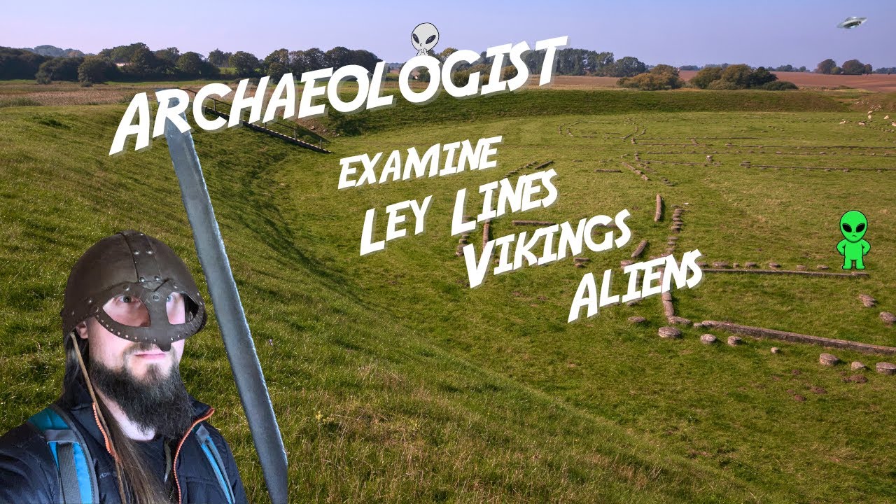 Archaeologist among Ley Lines, Vikings and Aliens