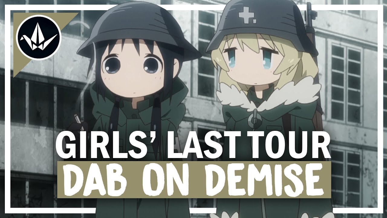 Girls' Last Tour Anime Review | How to Dab on Demise