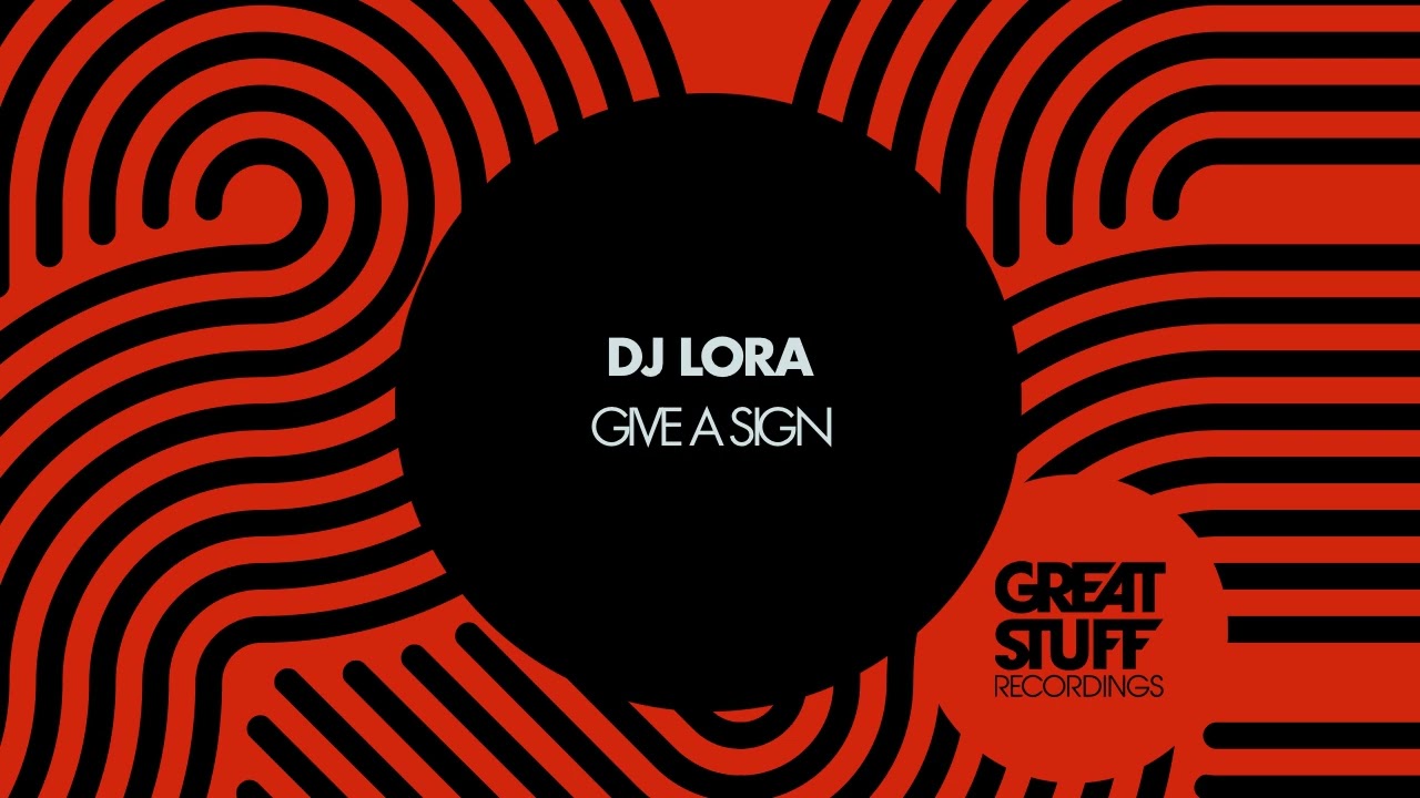 Dj Lora - Give a Sign