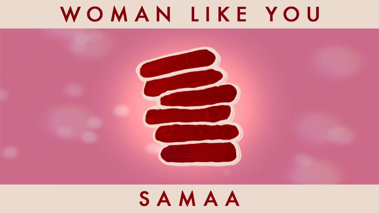 Woman Like You | SAMAA [Official Audio]