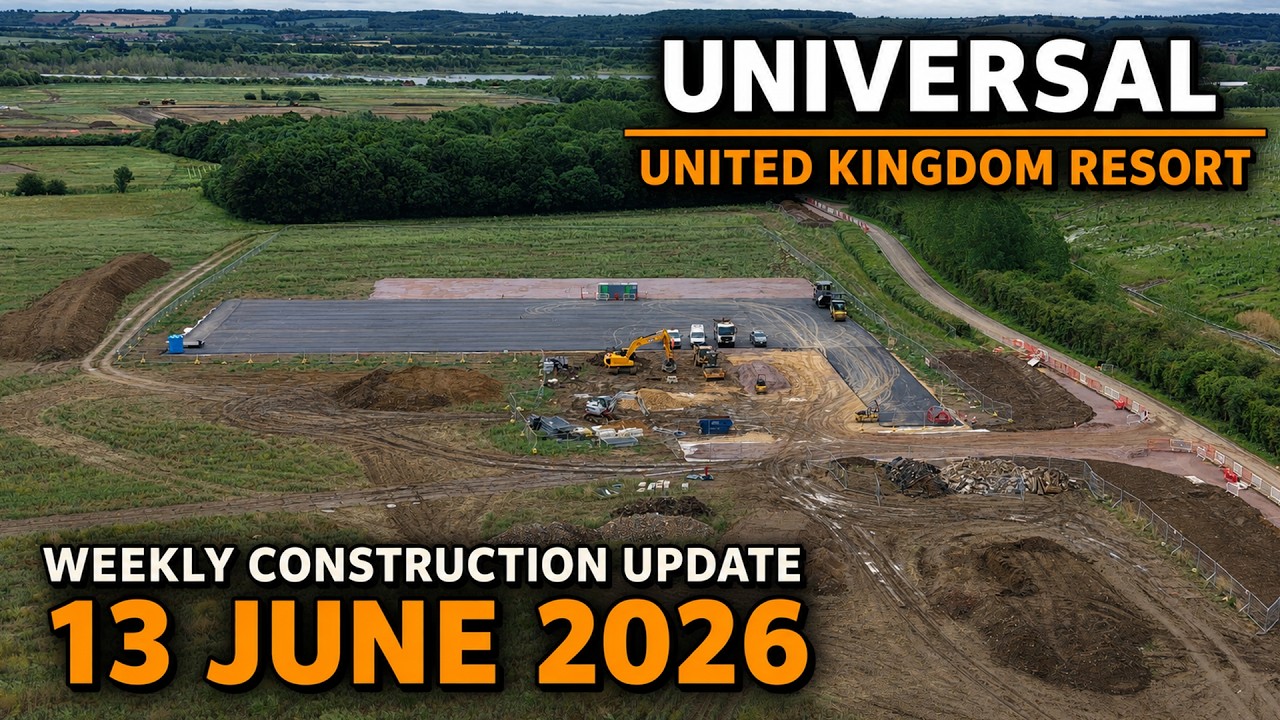 Universal United Kingdom Resort | Еженедельный отчет о ходе строительства | 13 июня 2026 г.