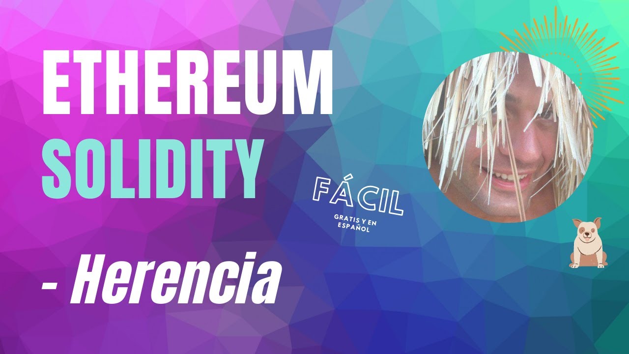 😎  Solidity Tutorial - Herencia de contratos e interfaces - Ethereum