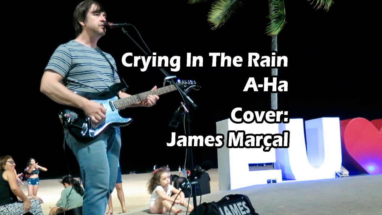 Crying in the Rain (A-Ha) Cover by James Marçal