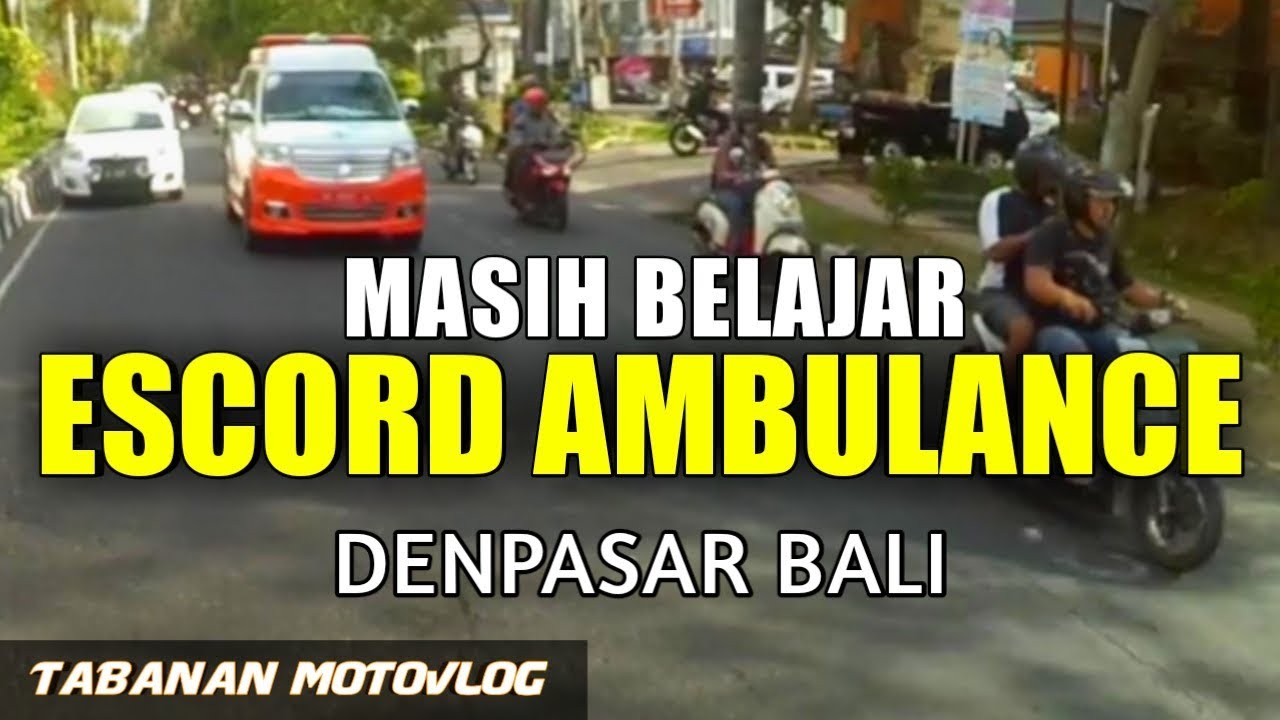 Escording Ambulance di Denpasar Bali - Tabanan Motovlog #28