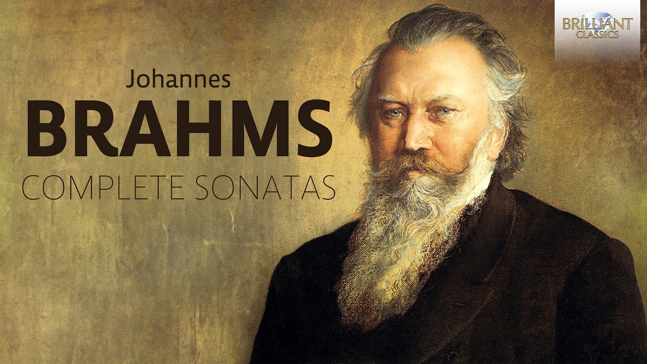 Complete Sonatas by Johannes Brahms | Violin, Viola, Cello, Clarinet and Piano