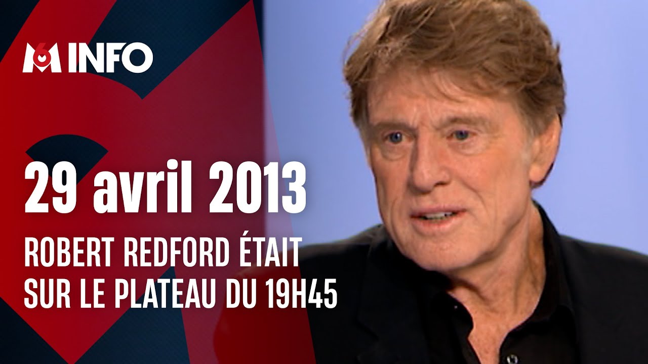 29 avril 2013 : Robert Redford était l'invité du 19h45