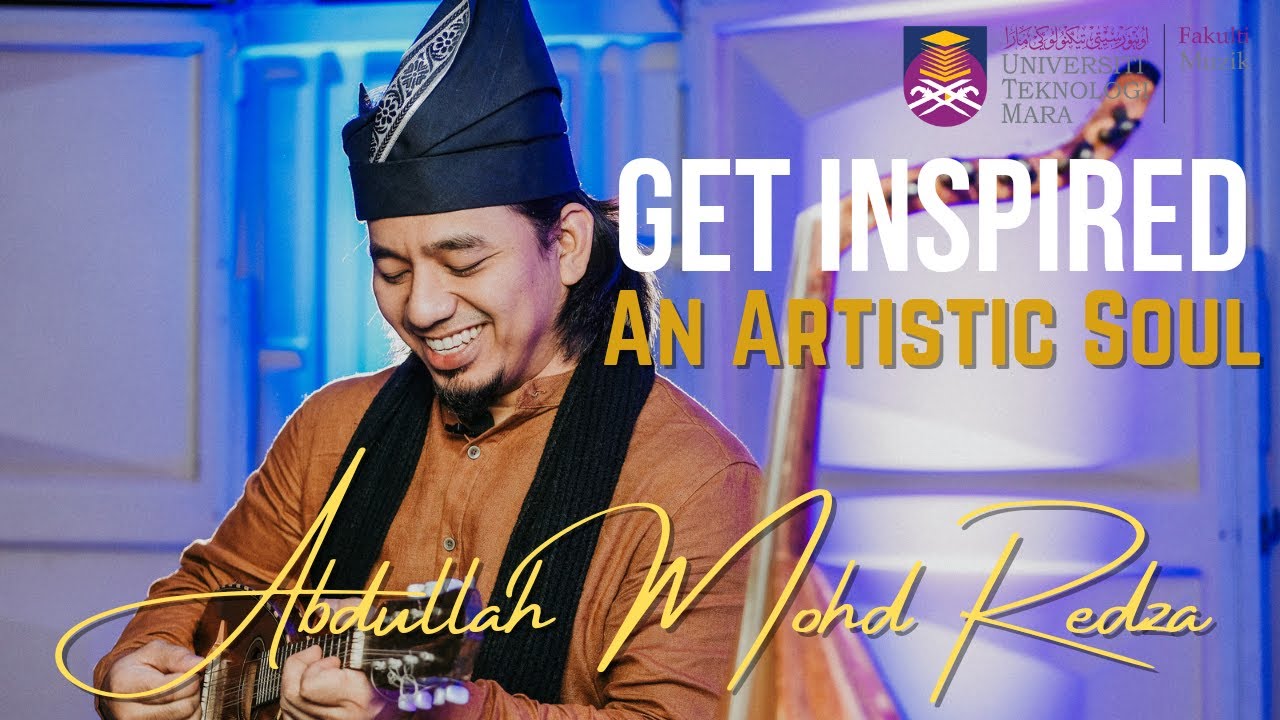 Get Inspired: An Artistic Soul by Abdullah Mohd Redza @ Dollah Gambus