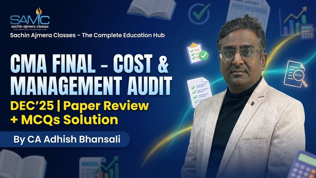 CMA Final Cost & Management Audit DEC 25 Exam|Paper Review & MCQs Solution|By CA Adhish Bhansali|SAC
