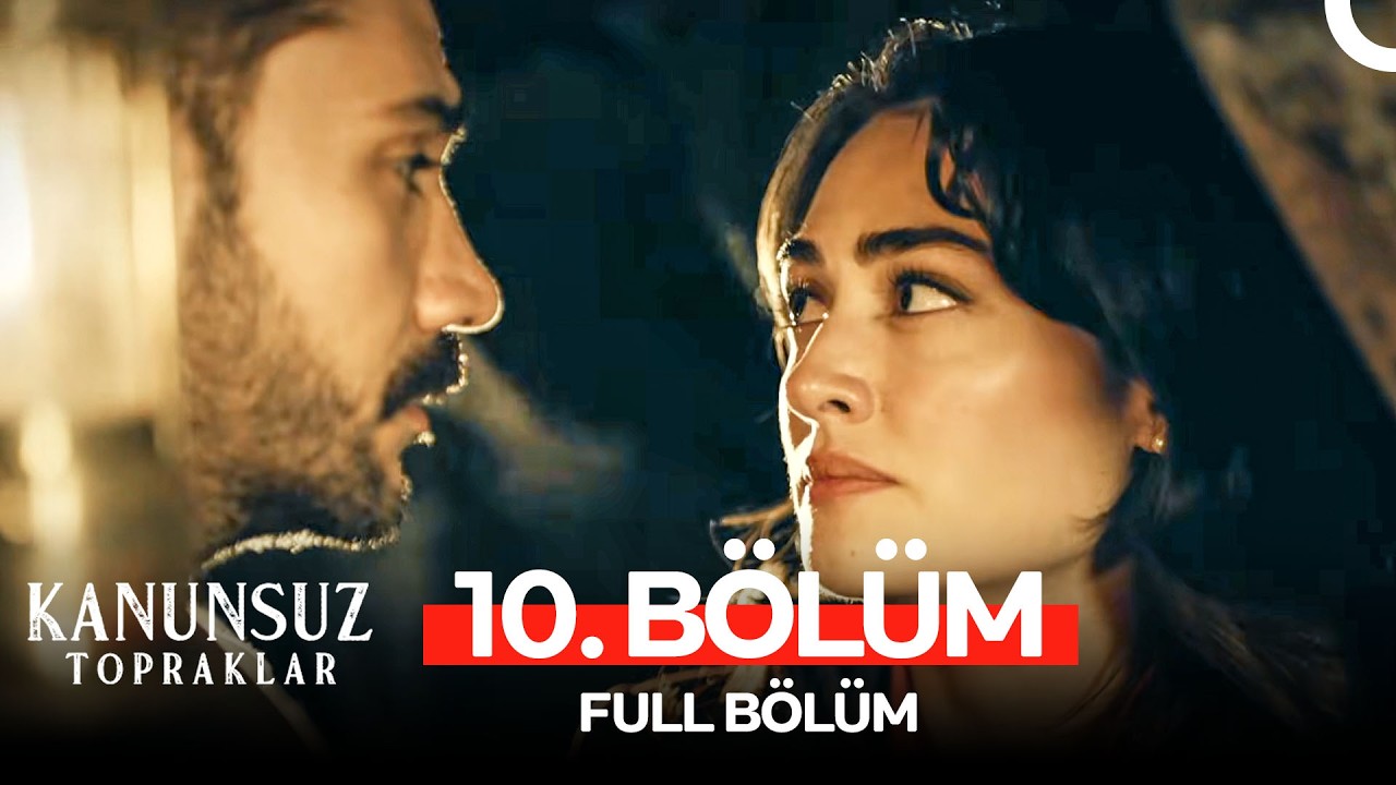 Kanunsuz Topraklar 10. Bölüm