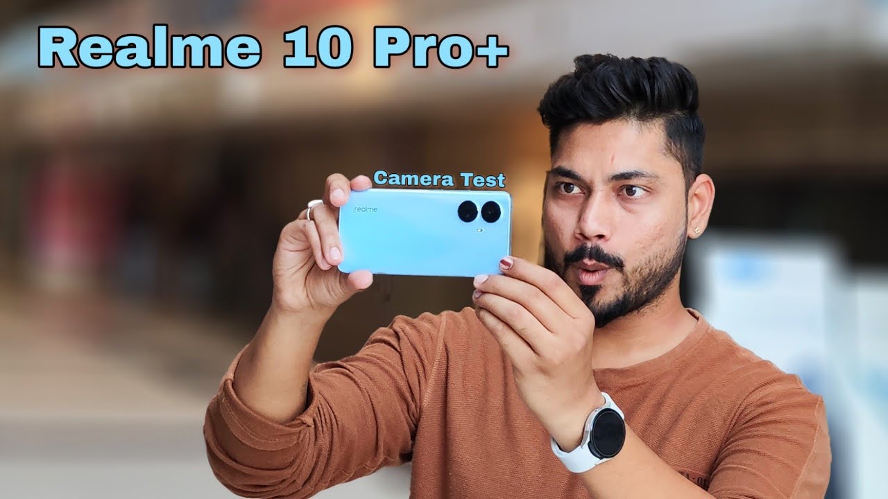 realme 10 Pro Plus Camera Test
