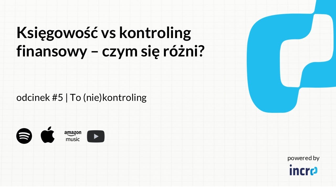 Księgowość vs kontroling  - jaka jest r&oacute;żnica? #5 | To (nie)kontroling