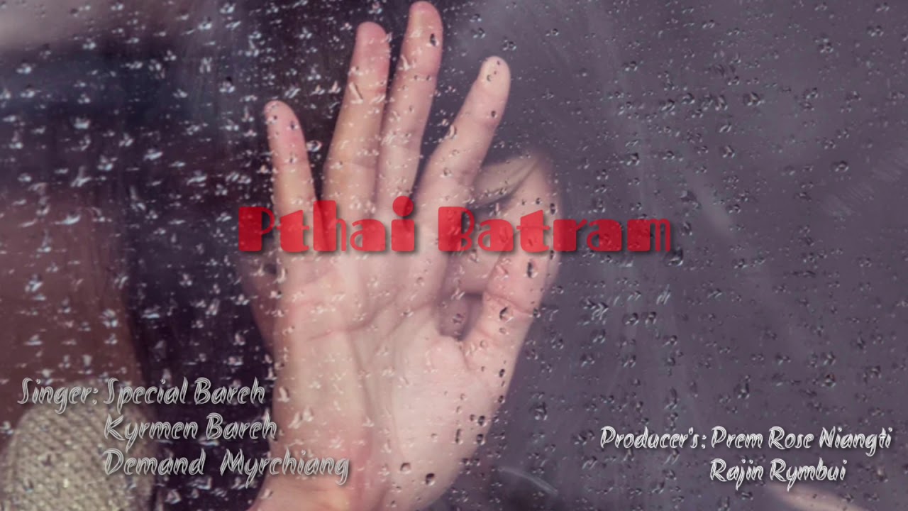 Pthai Batram official Song || Trait Band || Singer: Special Bareh, Kyrmen Bareh & Demand Myrchiang