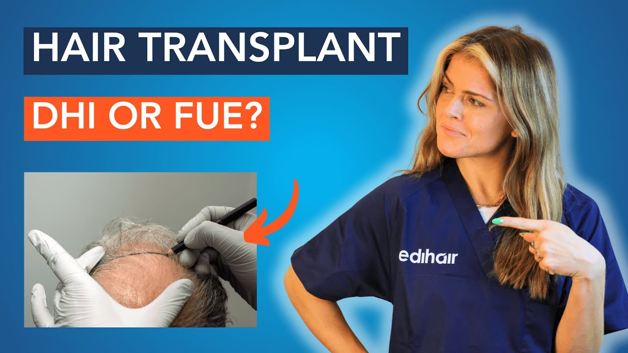 Hair Transplant: DHI or FUE?