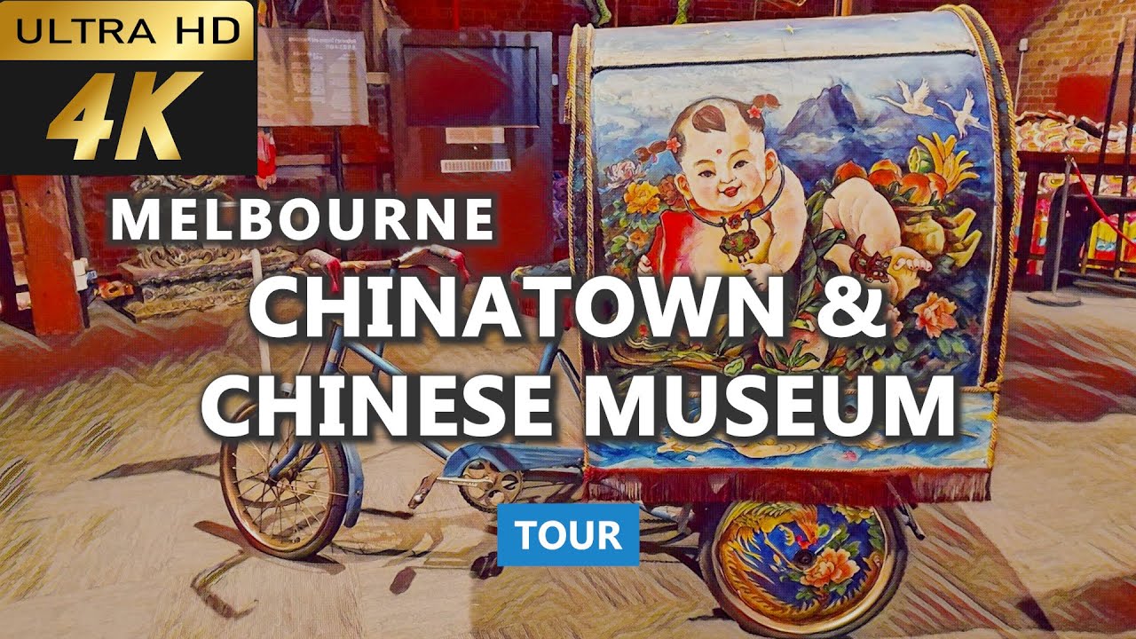 [4K] Melbourne Chinatown & Chinese Museum Tour: Discover a Vibrant Culture