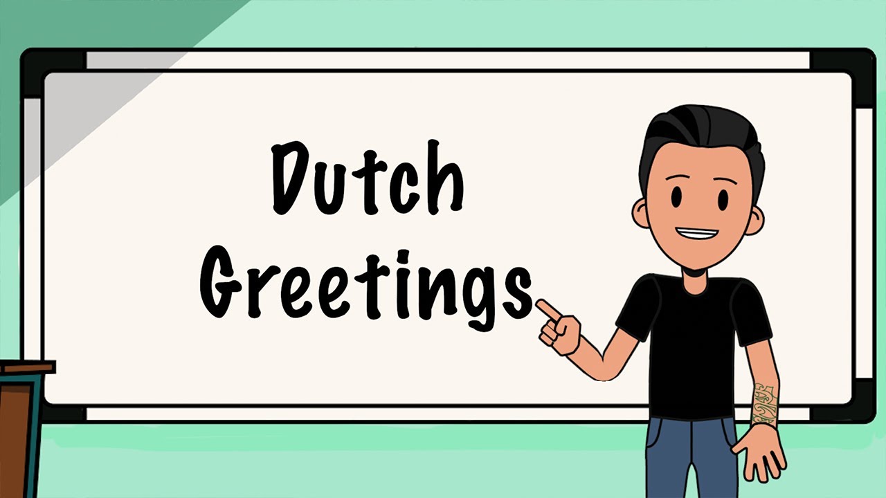Learn Dutch - Greetings - Lesson 3