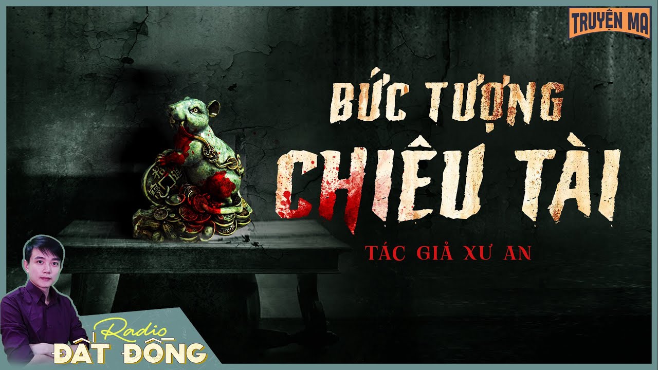Truyện ma : BỨC TƯỢNG CHIÊU TÀI - Chuyện về bức tượng chuột tinh quỷ ám