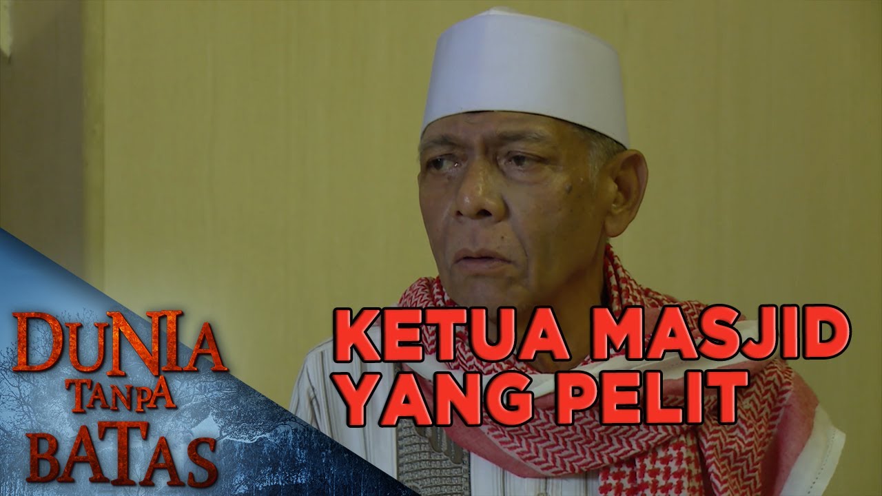 Ketua Masjid Yang Pelit - Dunia Tanpa Batas