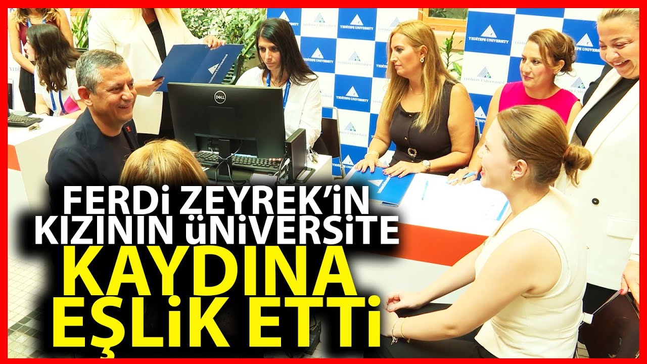 Özgür Özel, Ferdi Zeyrek'in kızı Nehir Zeyrek'in üniversite kayıt işlemine eşlik etti