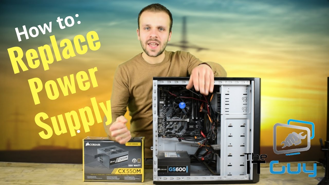 How to Replace a Power Supply in a Desktop PC - Advice and installation