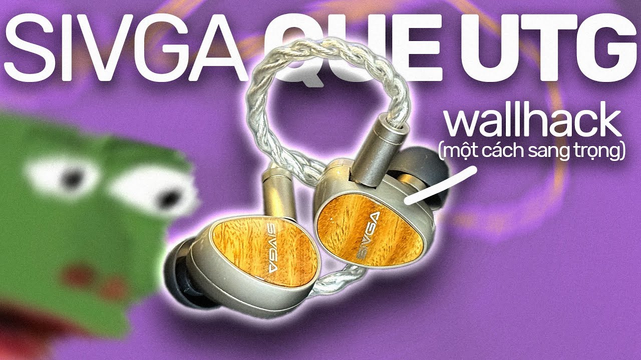 CẶP TAI NGHE 2TR5 NÀY CHUẨN WALLHACK!!! (real!) - Review Sivga QUE UTG