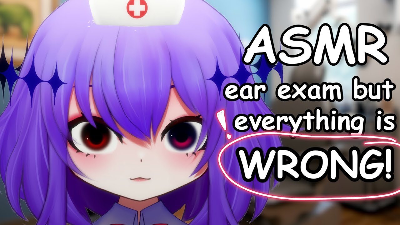 ASMR Ear Exam but everything is WRONG! ♡ Medical RP / Ear Cleaning