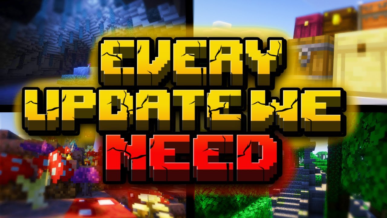 Every Update We Need In Minecraft Part 2