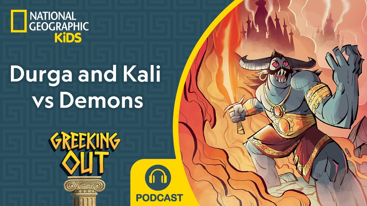 Durga and Kali: Demon Hunters | Greeking Out Podcast | NEW | S12 E8 | ‪@natgeokids
