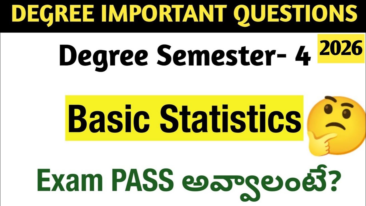 Degree Semester 4 - Basic Statistics Most Important Questions How to PASS Basic Statistics UGExams26