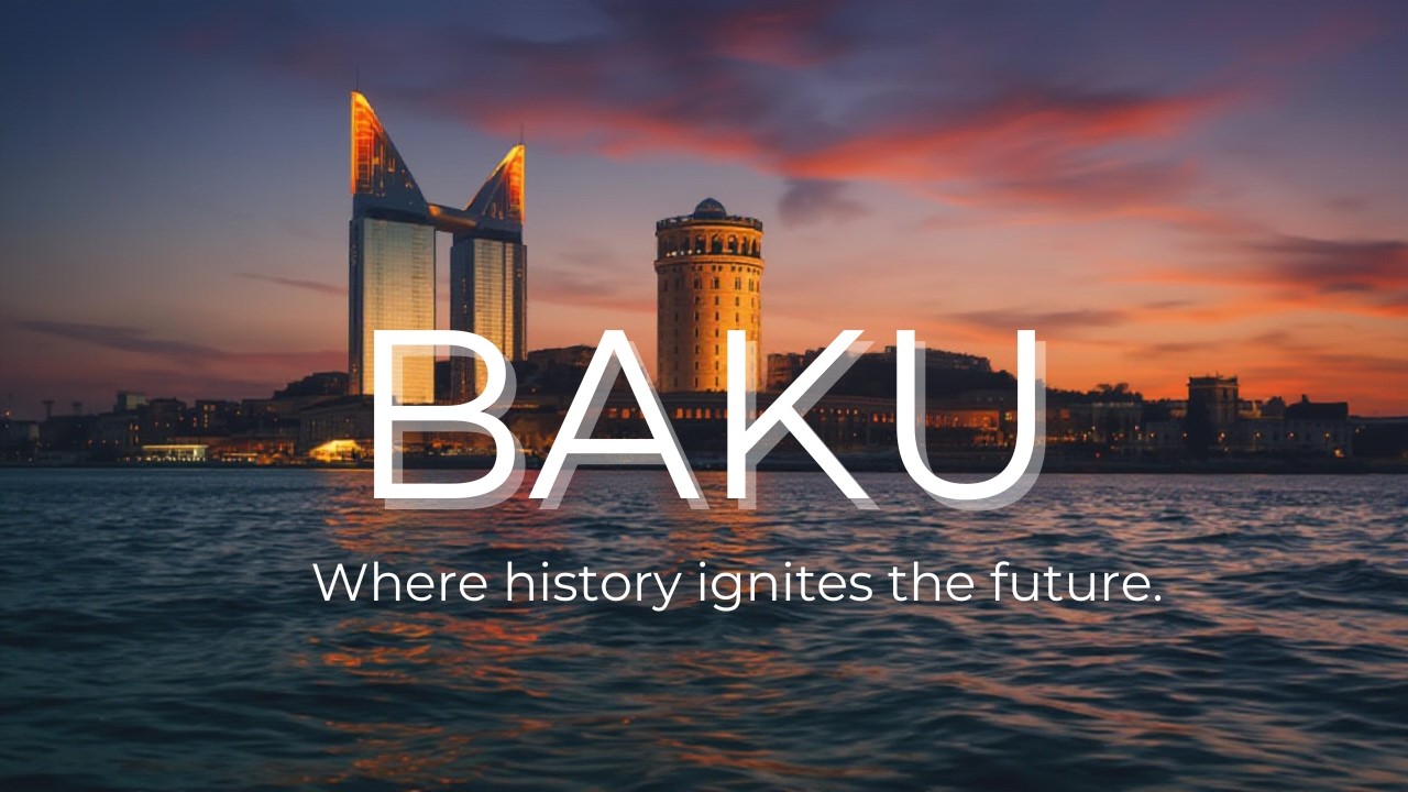 Baku – A Perfect Blend of East and West