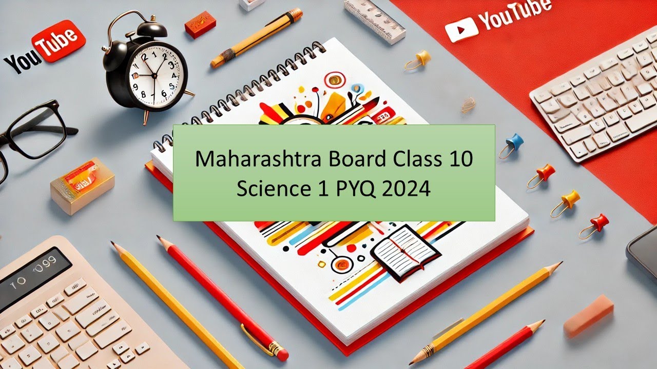 Maharashtra Board Class 10 Science 1 PYQ 2024 || Semi-English 2024 || SSC Exam Prep