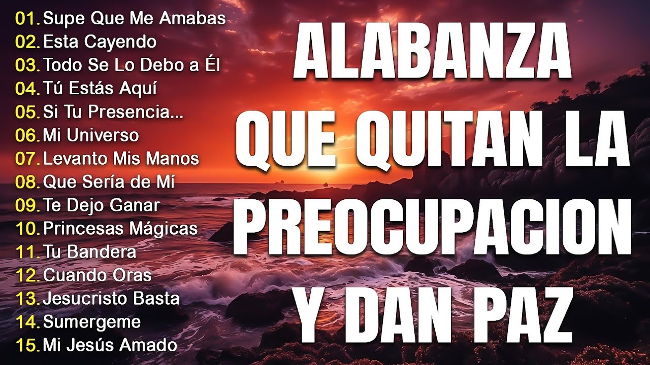 MUSICA CRISTIANA QUE REFRESCAN EL CORAZON Y EL ALMA - ALABANZA Y ADORACIÓN DE LA MAÑANA PARA