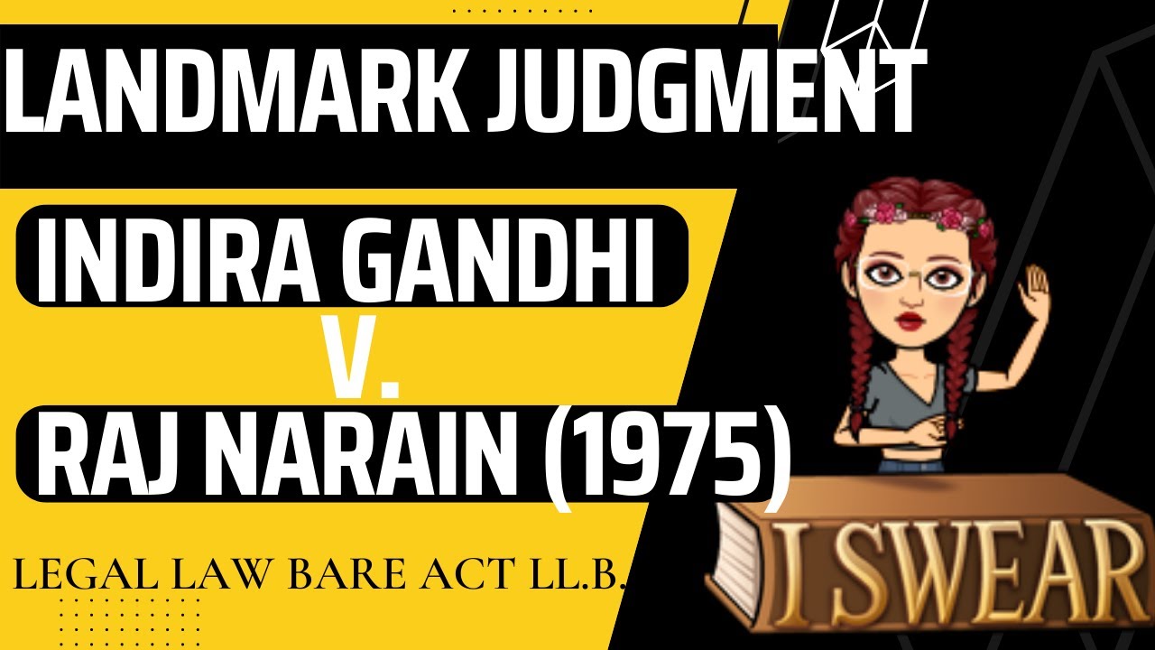 INDIRA NEHRU GANDHI Vs. RAJ NARAYAN 1975 | LANDMARK JUDGMENT