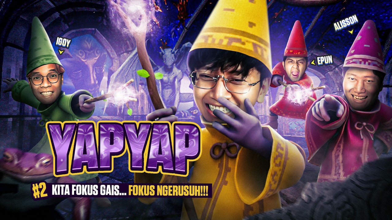 KITA FOKUS GAIS... FOKUS NGERUSUH!!! - YAPYAP Indonesia Part 2