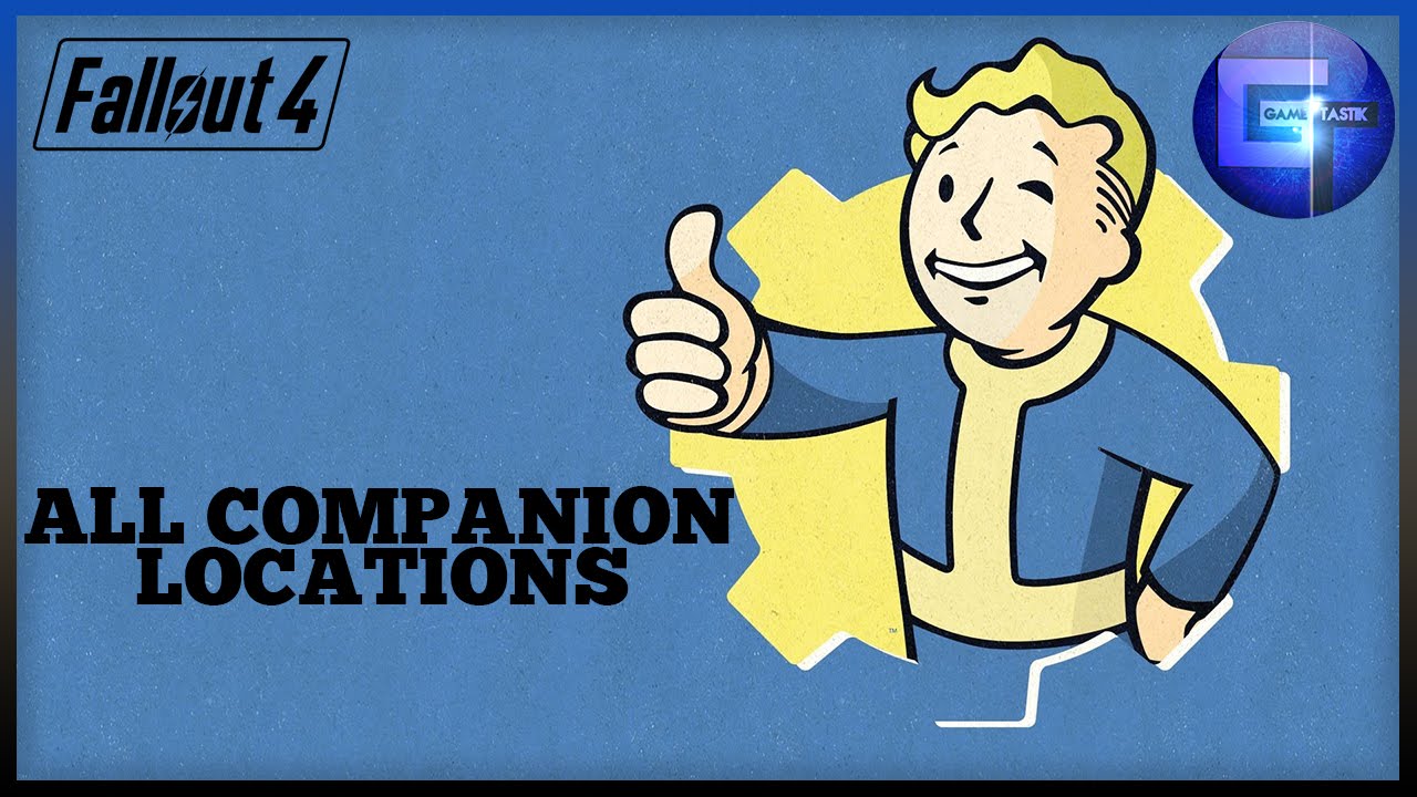 Fallout 4 - All Companion Locations ( Never Go It Alone Trophy / Achievement )