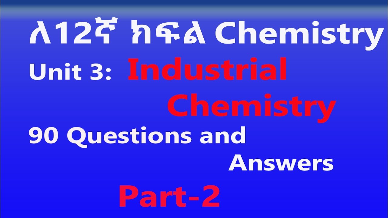 Grade 12 Chemistry Unit 3: Industrial Chemistry Questions and Answers | Part-2