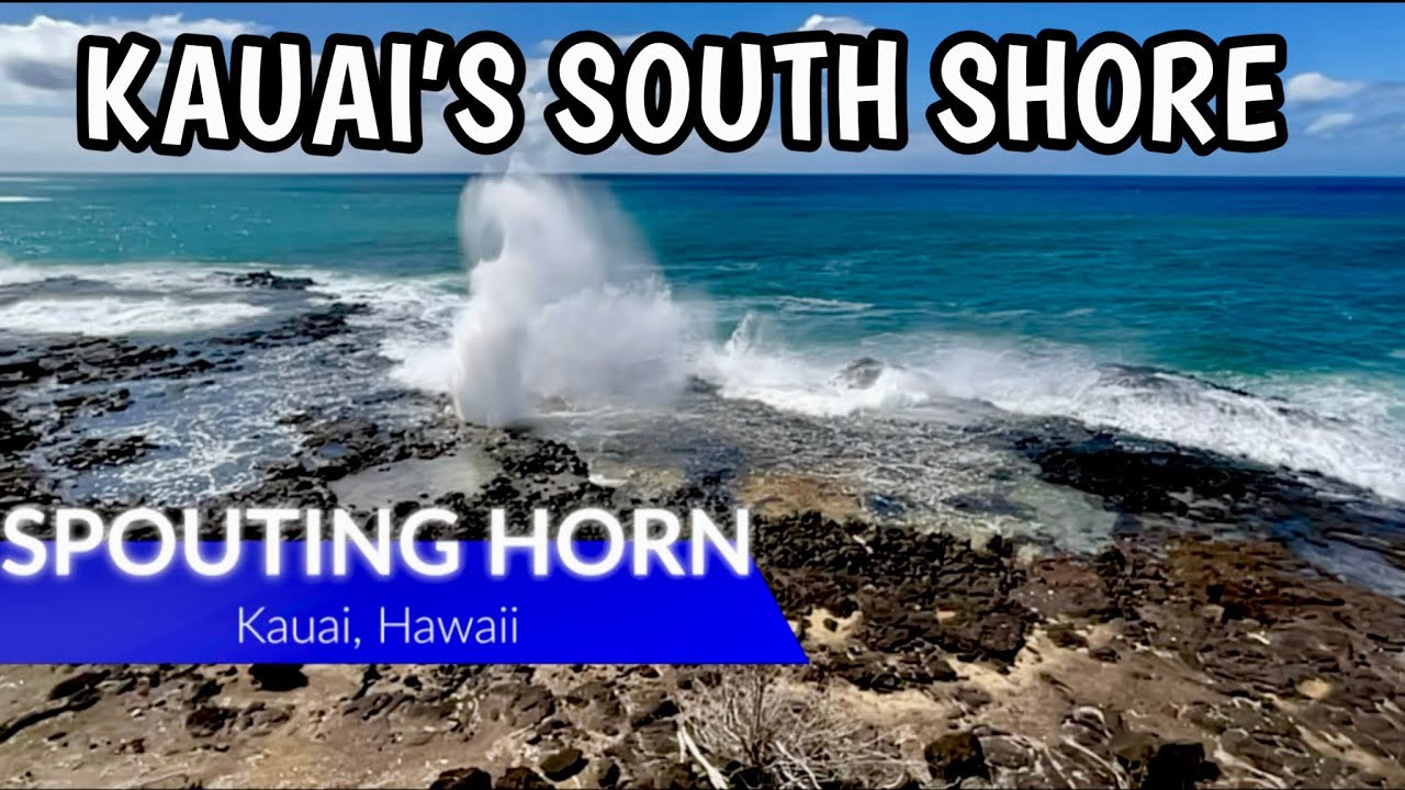 Kauai’s South Shore l Spouting Horn And Aloha Market 
