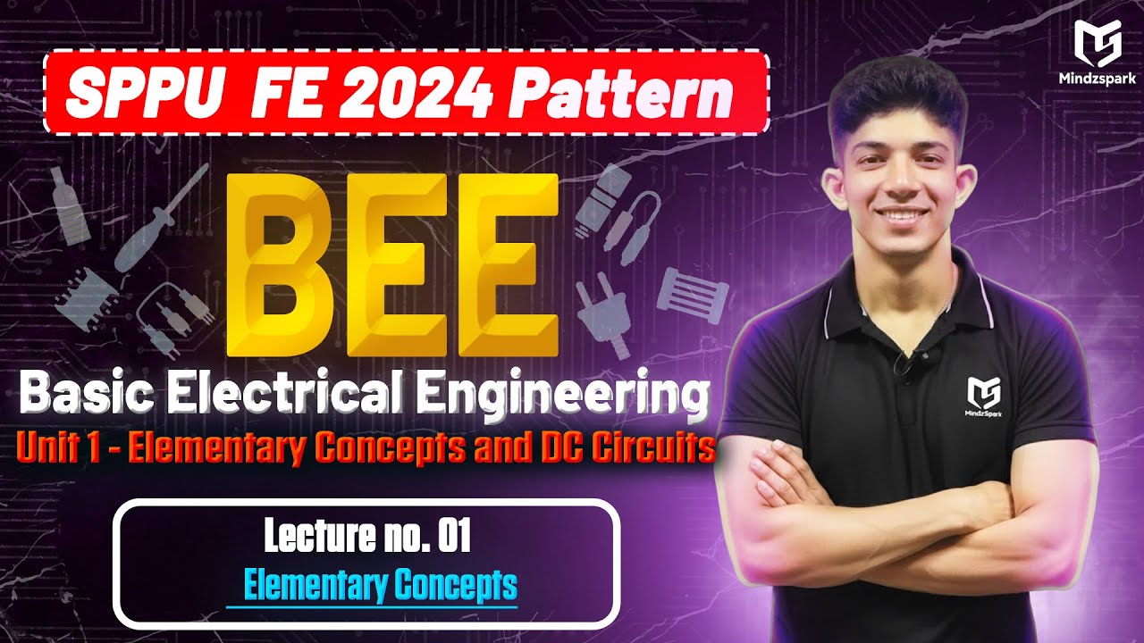 Unit 1 | Lecture 01 | Elementary Concepts | BEE | SPPU FE2024 | MindzSpark Engineering
