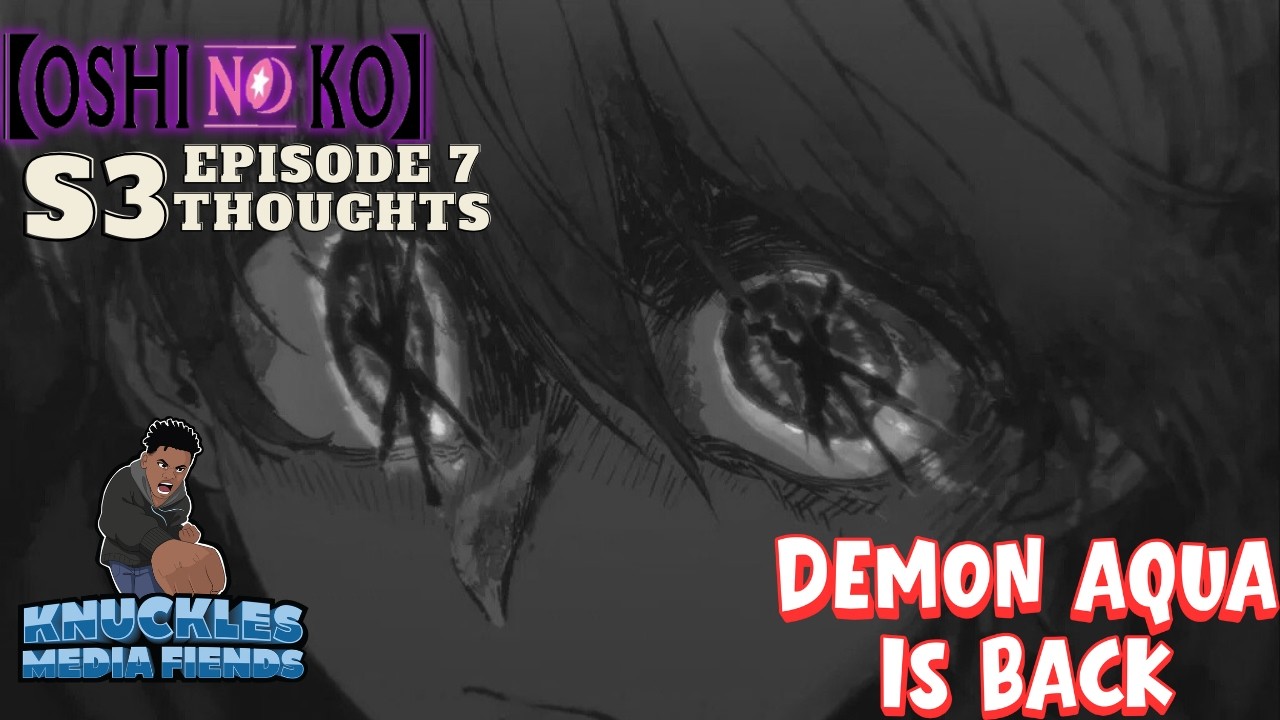 Nani An Episode Oshi No Ko Season 3 Episode 7 Thoughts: No Turning Back For Aqua!!!
