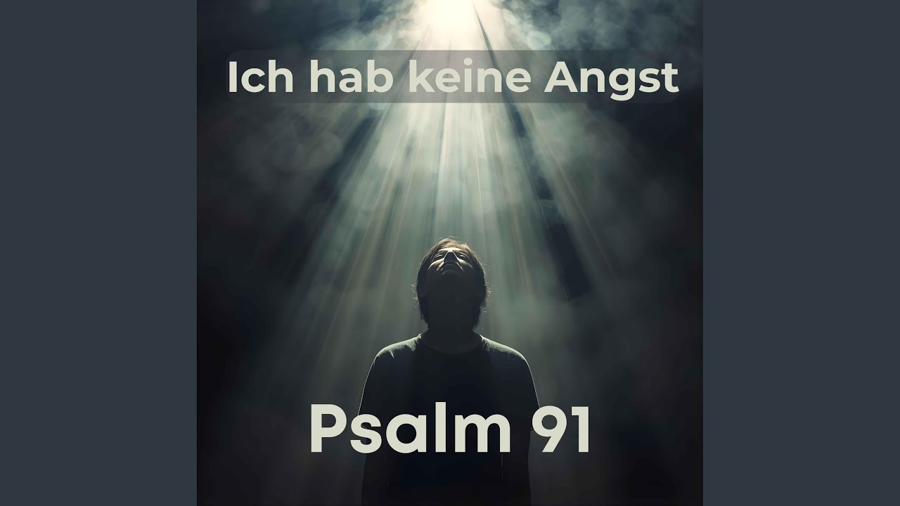Psalm 91 (Ich hab keine Angst)
