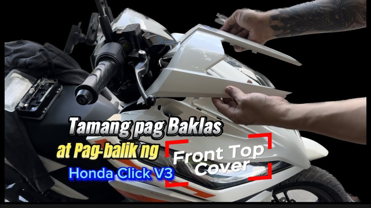 PAANO BAKLASIN AT IBALIK ANG FRONT TOP COVER NG HONDA CLICK V3 #vincentrs69tv