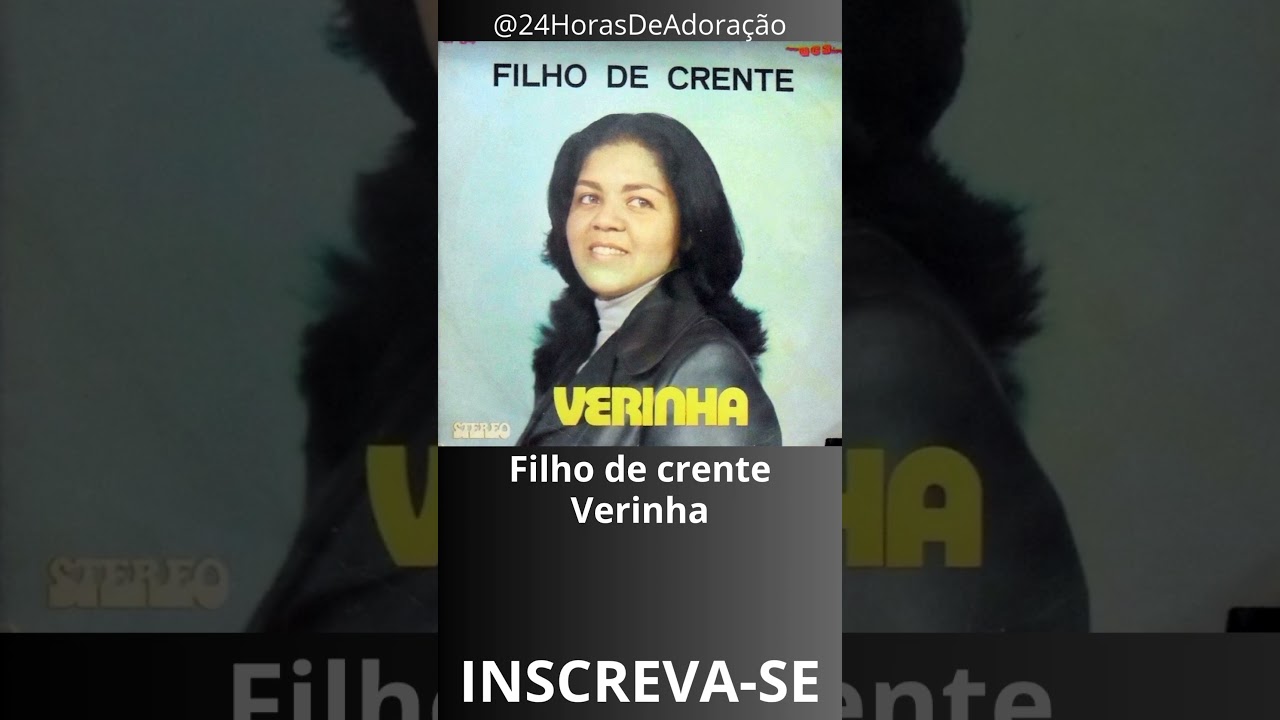FILHO DE CRENTE  |  Verinha #Shorts #Gospel #Music #Crist&atilde;o #Cl&aacute;ssico #Sucesso
