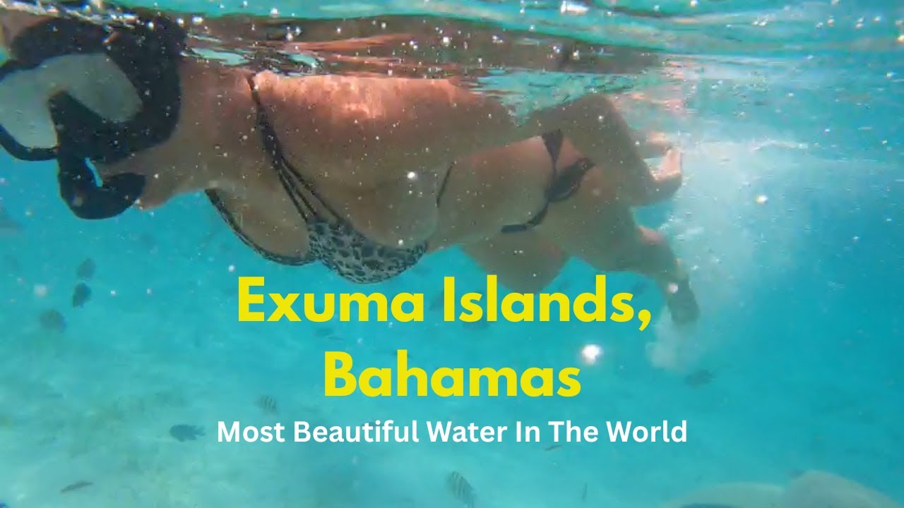 Exumas, Bahamas, the most beautiful water in the world.