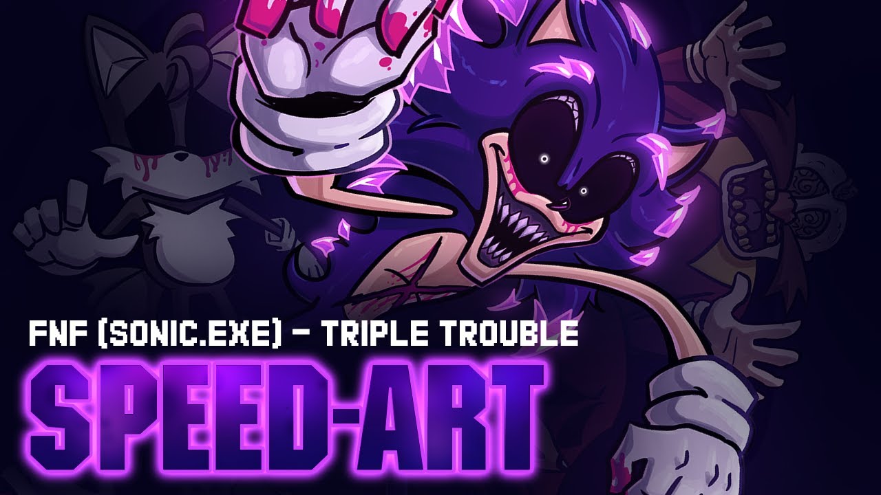 Triple Trouble (Sonic.EXE Friday Night Funkin') - [SpeedPaint 11]