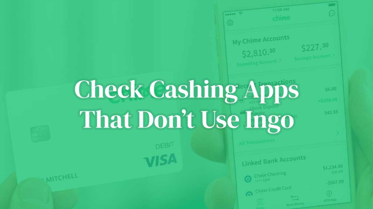 Check Cashing Apps That Don&rsquo;t Use Ingo