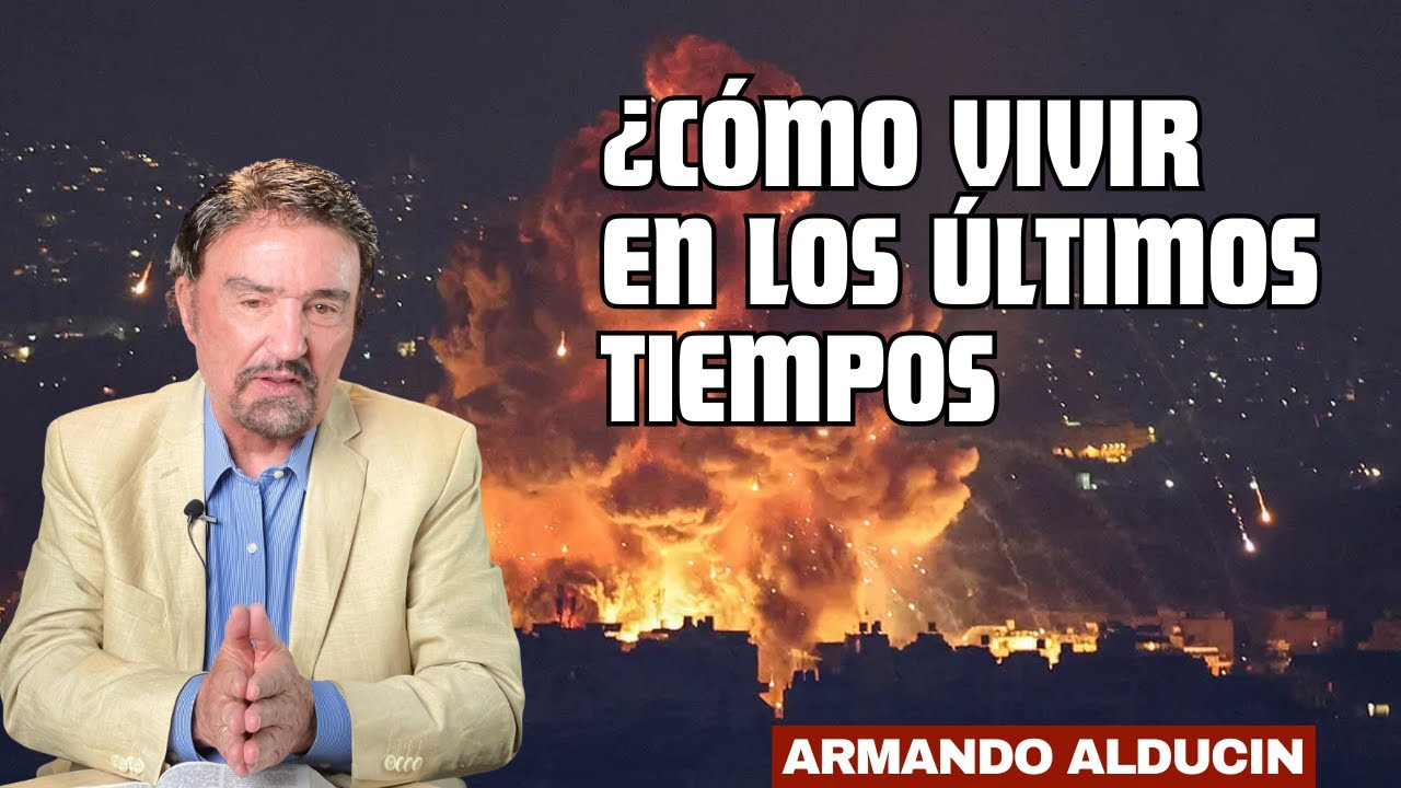 &iquest;C&oacute;mo Vivir en los &Uacute;ltimos Tiempos - Dr. Armando Alducin