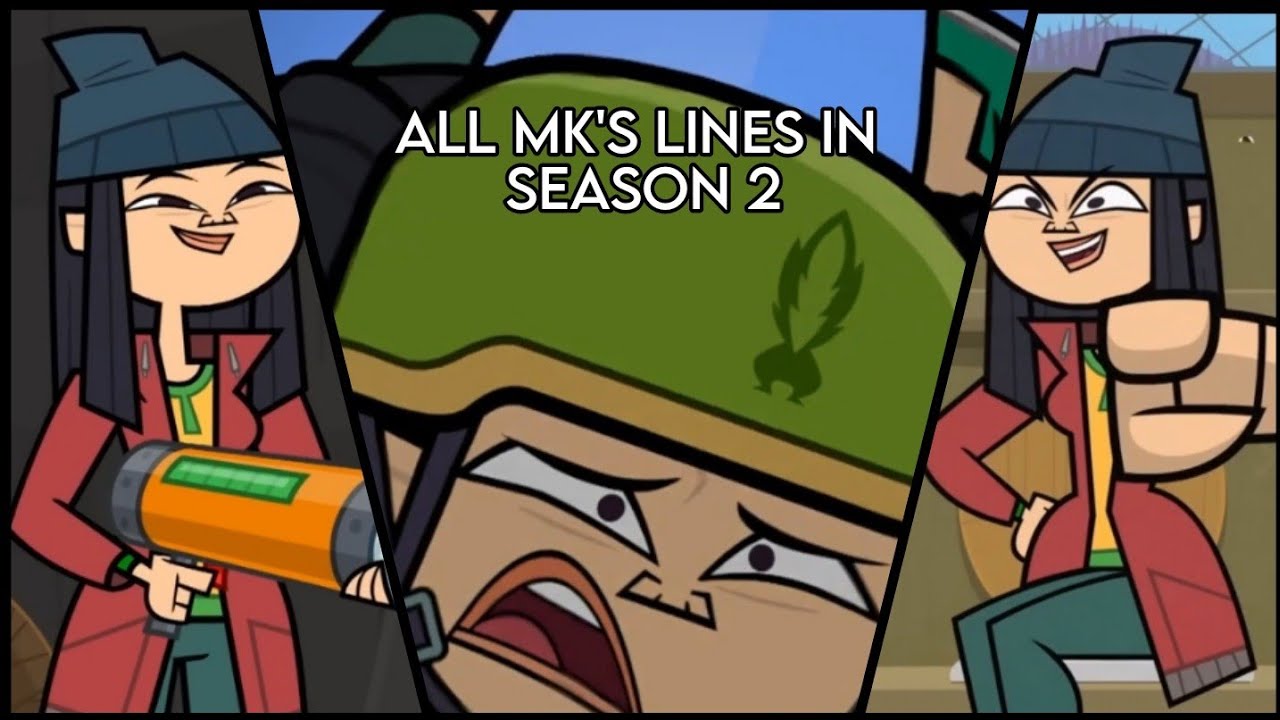 All MK's lines in Total Drama Island Reboot (Season 2)