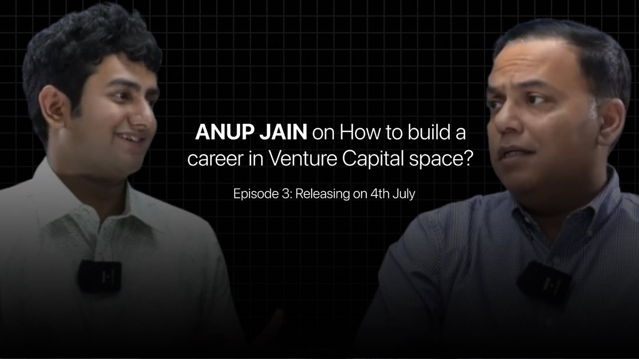 Anup Jain shares tips and insights on Breaking into Venture Capital | E03: The VC Podcast