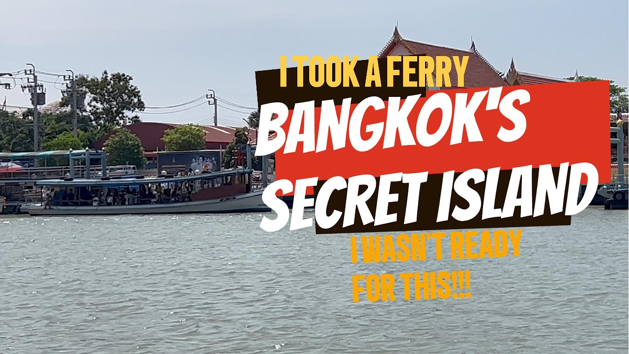 I Took a Ferry to Bangkok’s Secret Island… and Wasn't Ready for This!