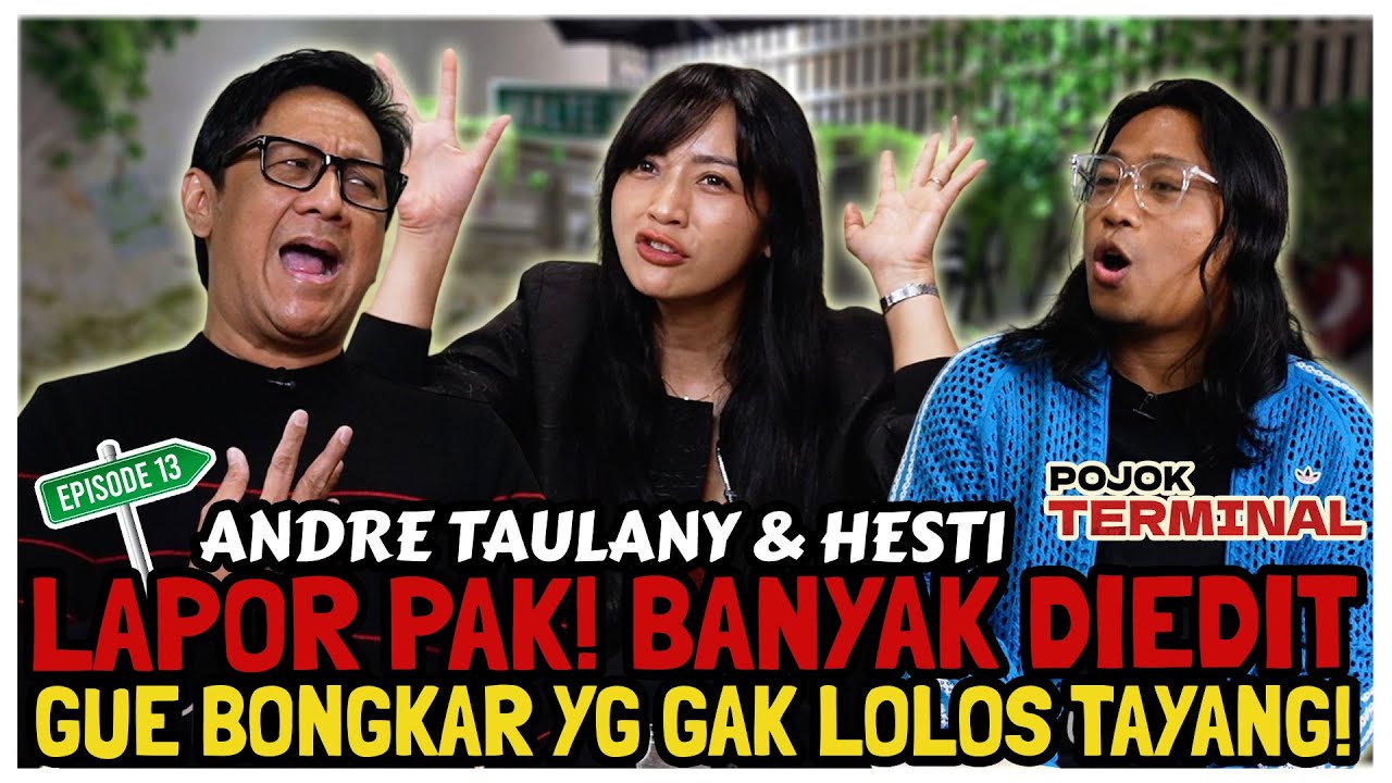 ANDRE TAULANY: GUE BONGKAR YANG DI EDIT YA DISINI HAHAHA‼️- Hesti - Pojok Terminal