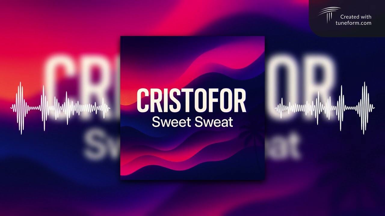 CRISTOFOR - Sweet Sweat